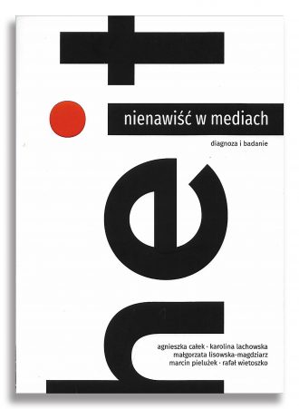 Nienawiść w mediach. Diagnoza i badanie