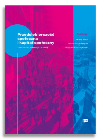 Przedsiębiorczość społeczna i kapitał społeczny: znaczenie – edukacja – rozwój