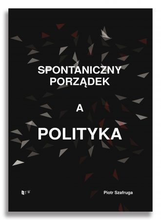 Spontaniczny porządek a polityka