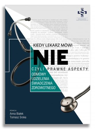 Kiedy lekarz mówi „nie”, czyli prawne aspekty odmowy udzielenia świadczenia zdrowotnego