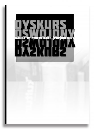 Dyskurs oswojony. Nauka w zwierciadle (pop)kultury