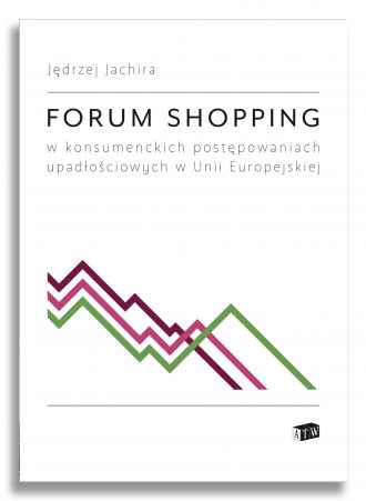 Forum shopping w konsumenckich postępowaniach upadłościowych w Unii Europejskiej