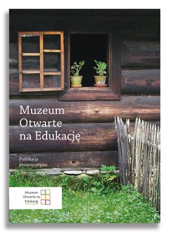 Muzeum otwarte na edukację. Publikacja poseminaryjna