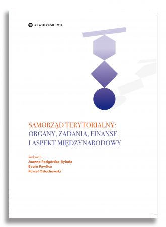 Samorząd terytorialny: organy, zadania, finanse i aspekt międzynarodowy