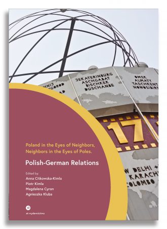 Poland in the Eyes of Neighbors, Neighbors in the Eyes of Poles. Polish-German Relations