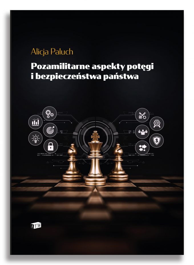 Pozamilitarne aspekty potęgi i bezpieczeństwa państwa Pozamilitarne aspekty potęgi i bezpieczeństwa państwa