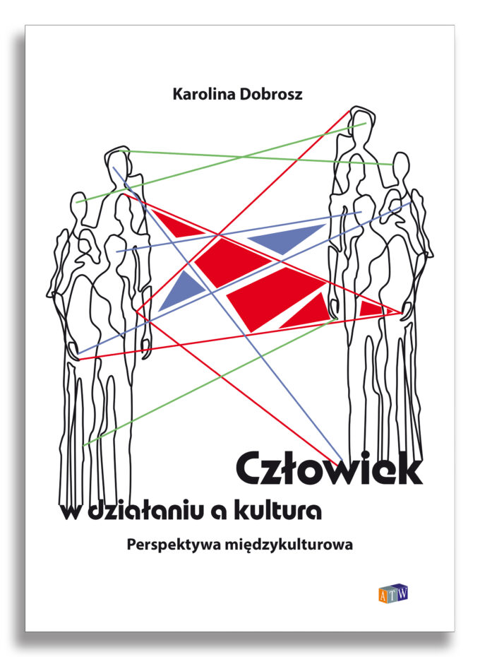 Człowiek w działaniu. Perspektywa międzykulturowa